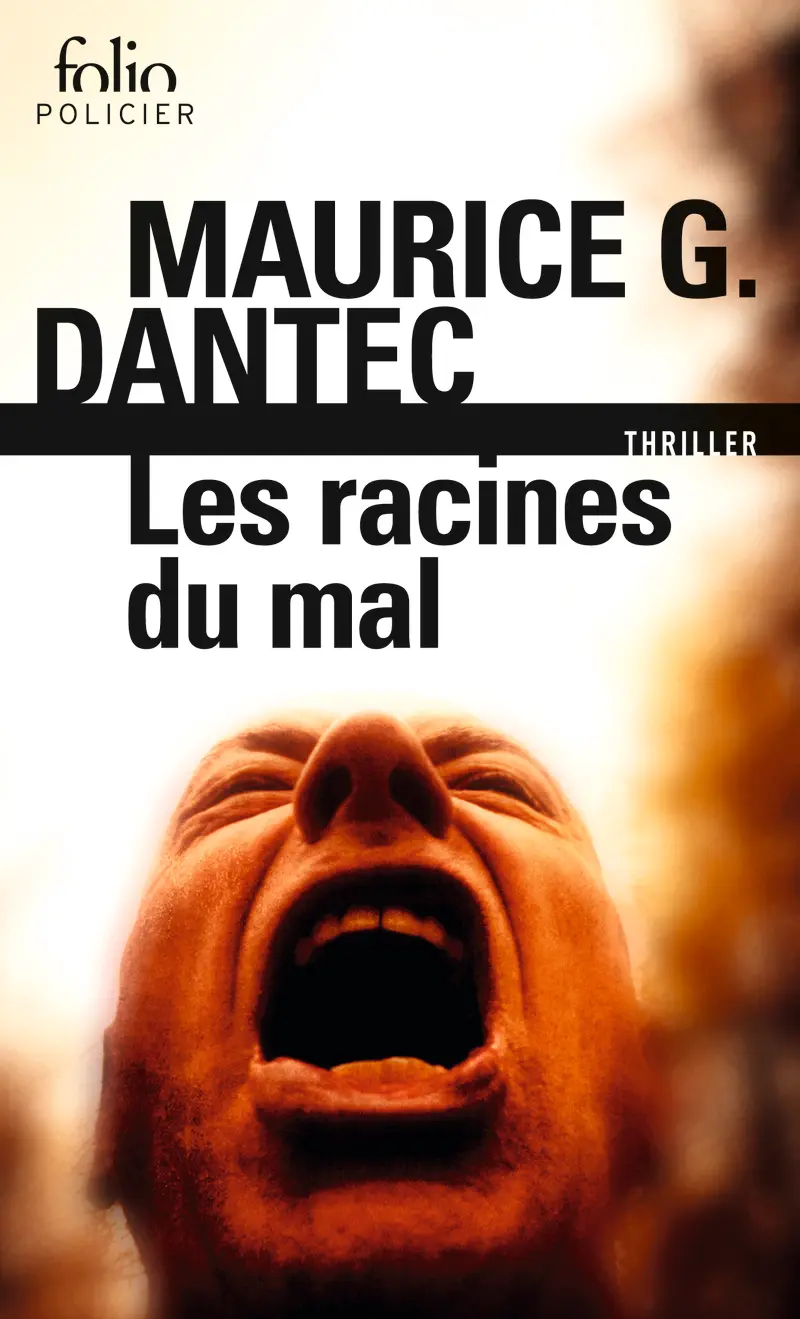 Les racines du mal - Maurice G. Dantec