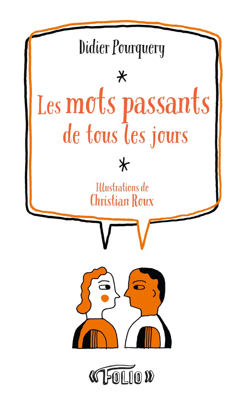 Les mots passants de tous les jours - Didier Pourquery - Christian Roux (1952-....)