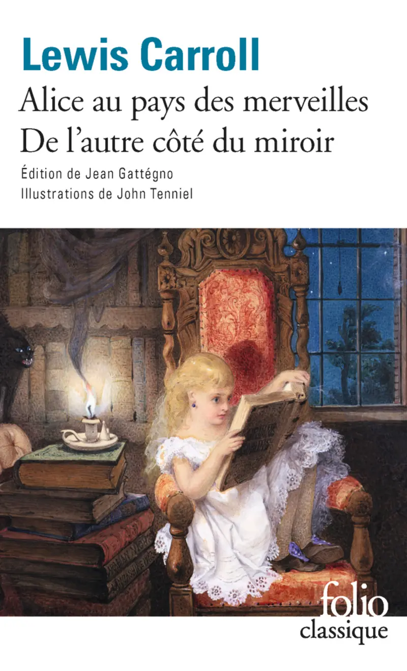 Alice au pays des merveilles – De l'autre côté du miroir - Lewis Carroll - John Tenniel