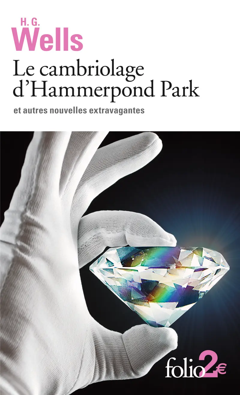 Le cambriolage d'Hammerpond Park et autres nouvelles extravagantes - Herbert George Wells