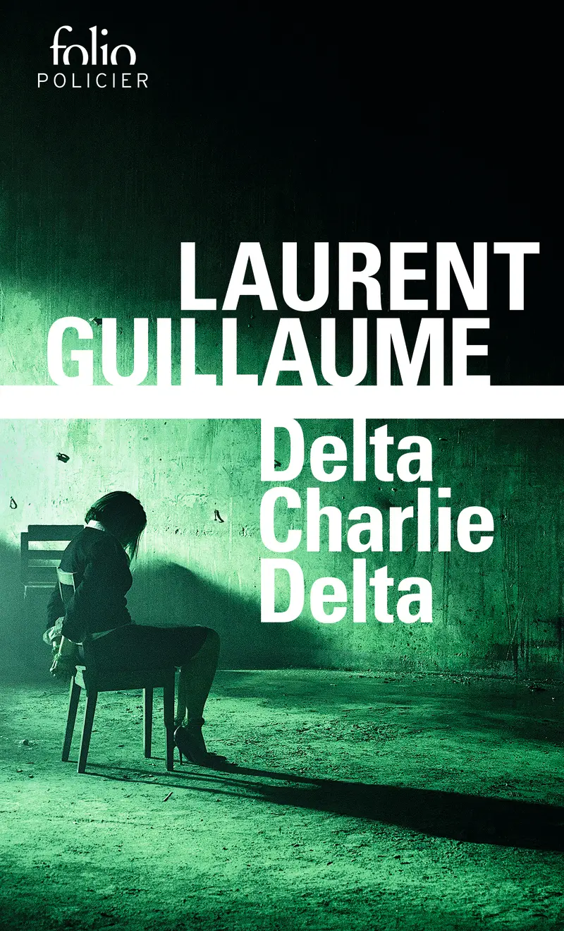 Delta Charlie Delta - Laurent Guillaume
