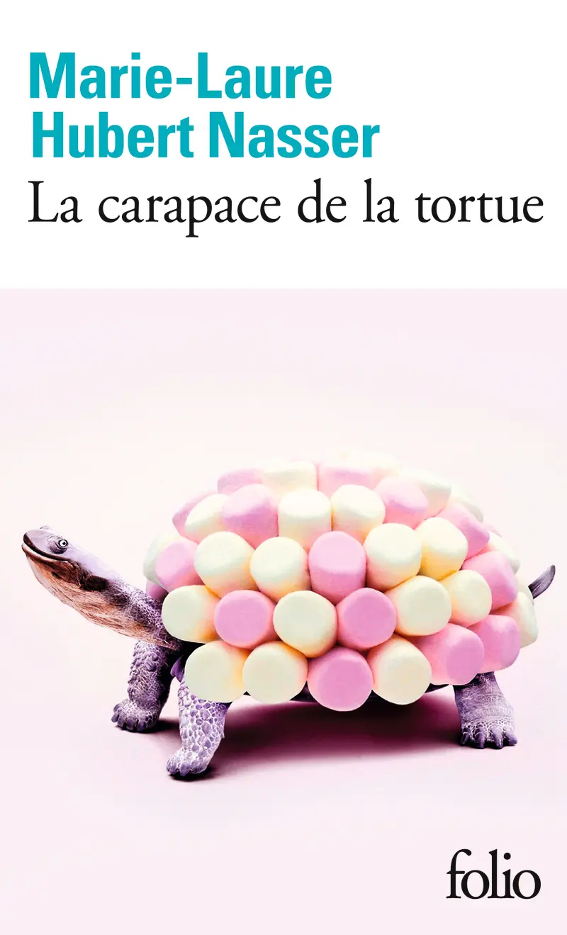 La carapace de la tortue - Marie-Laure Hubert Nasser