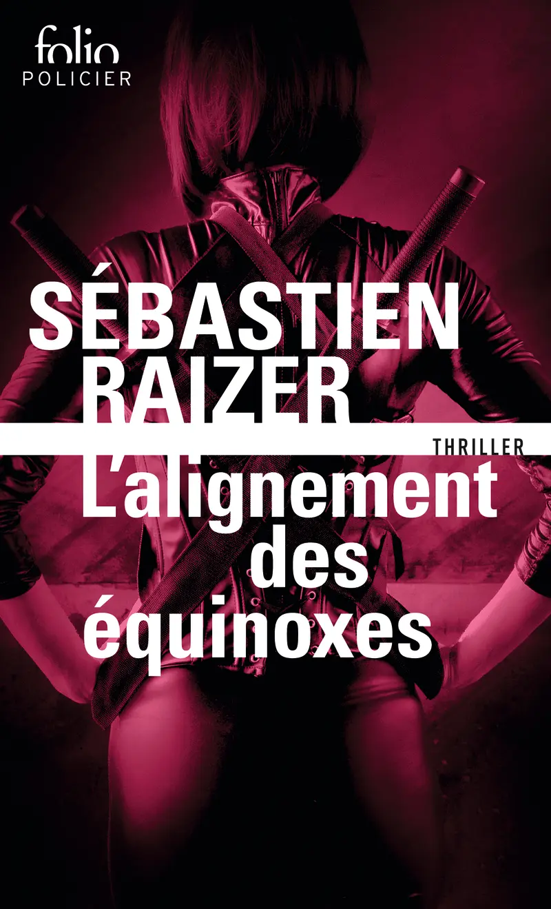 L'alignement des équinoxes - Sébastien Raizer