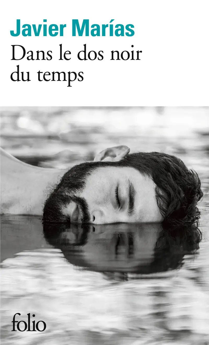 Dans le dos noir du temps - Javier Marías Dans le dos noir du temps - Javier Marías