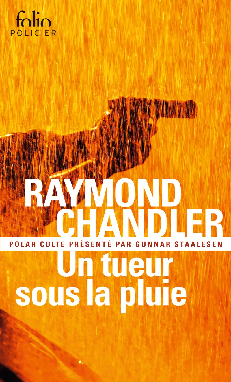 Un tueur sous la pluie suivi de Déniche la fille et de Bay City blues - Raymond Chandler