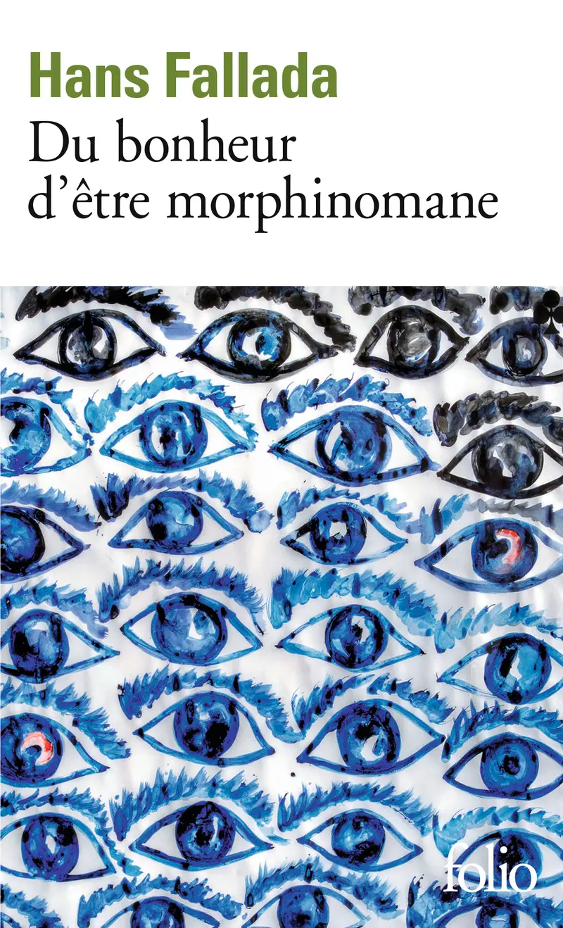 Du bonheur d'être morphinomane - Hans Fallada