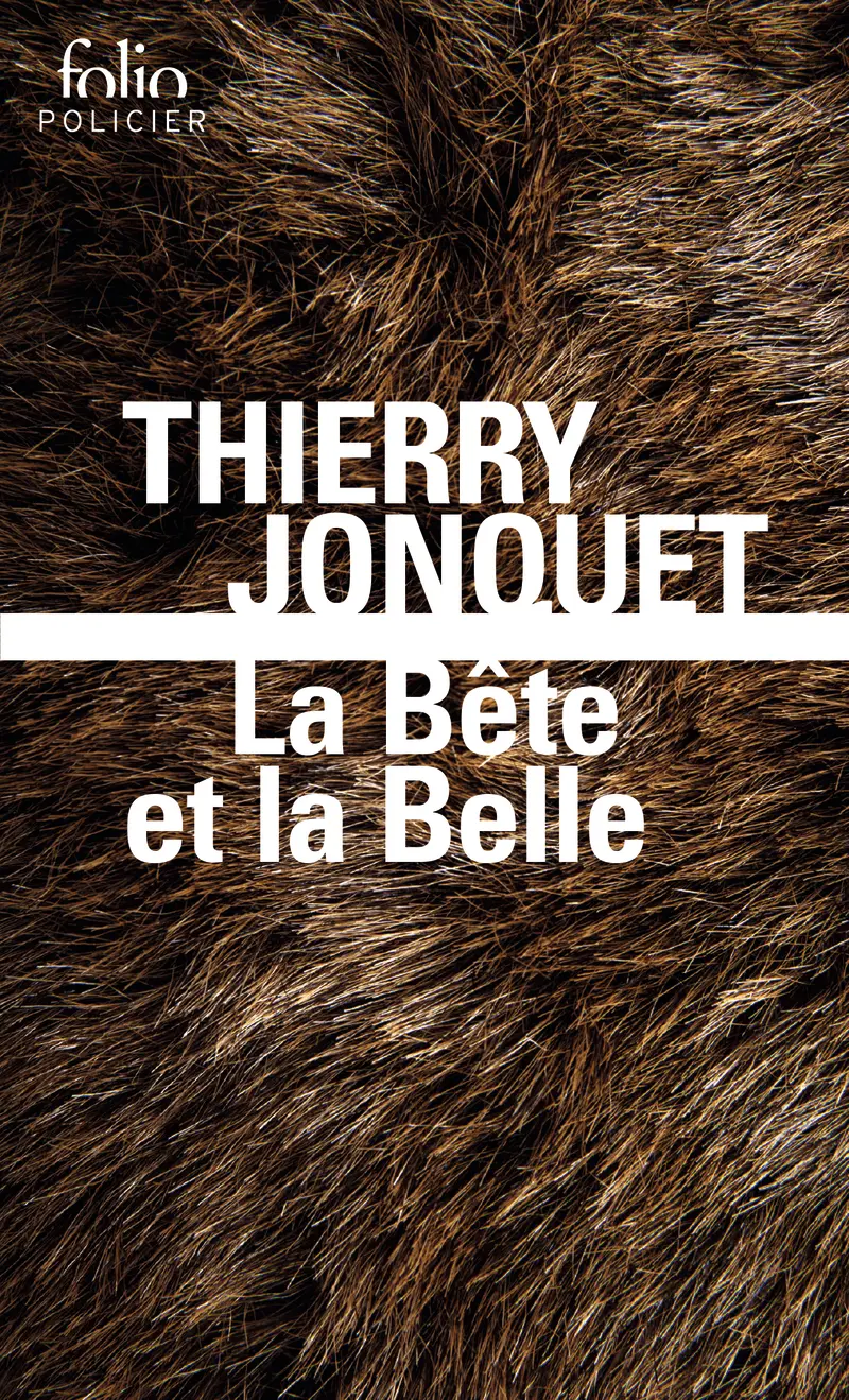 La Bête et la Belle - Thierry Jonquet