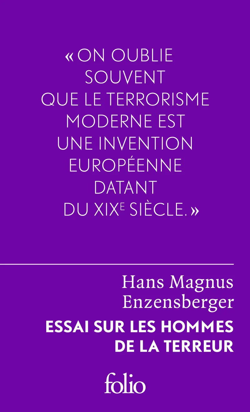 Essai sur les hommes de la terreur - Hans Magnus Enzensberger