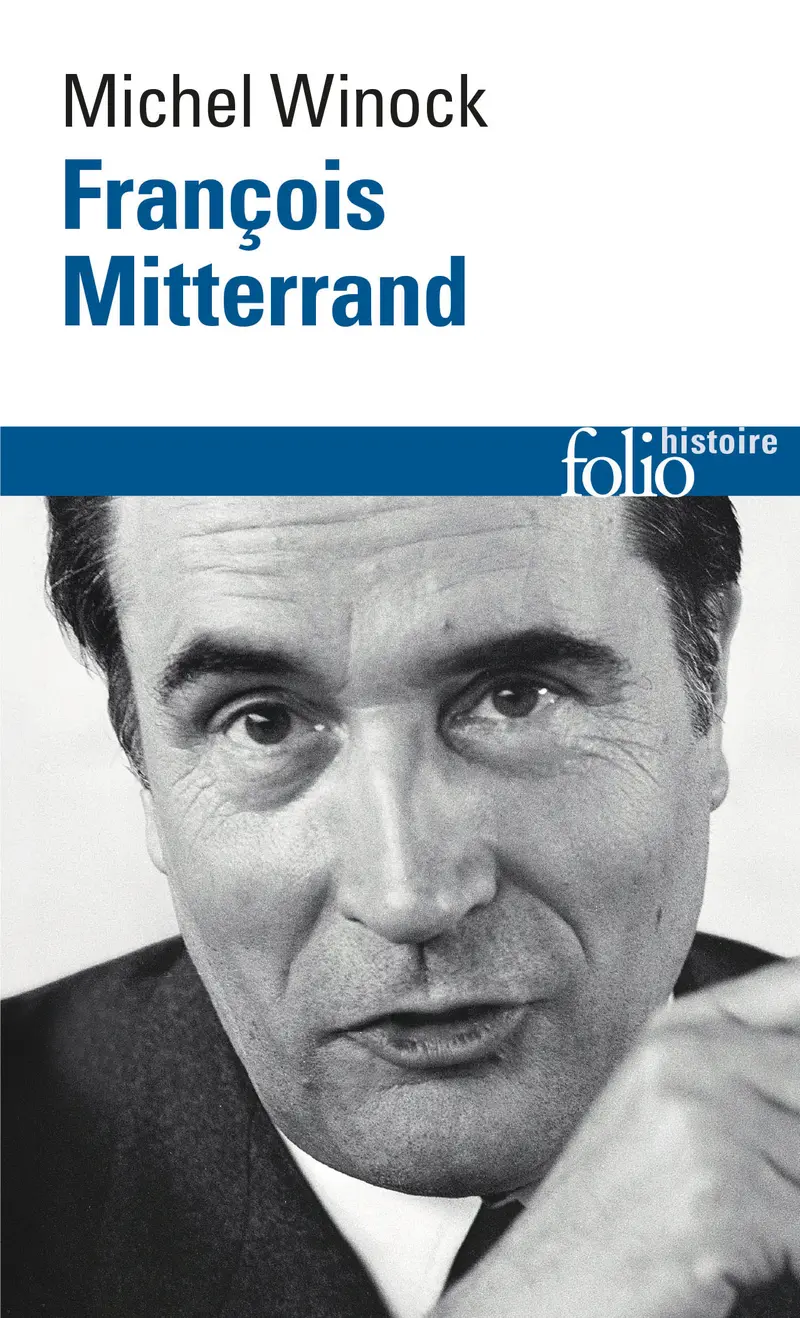 François Mitterrand - Michel Winock