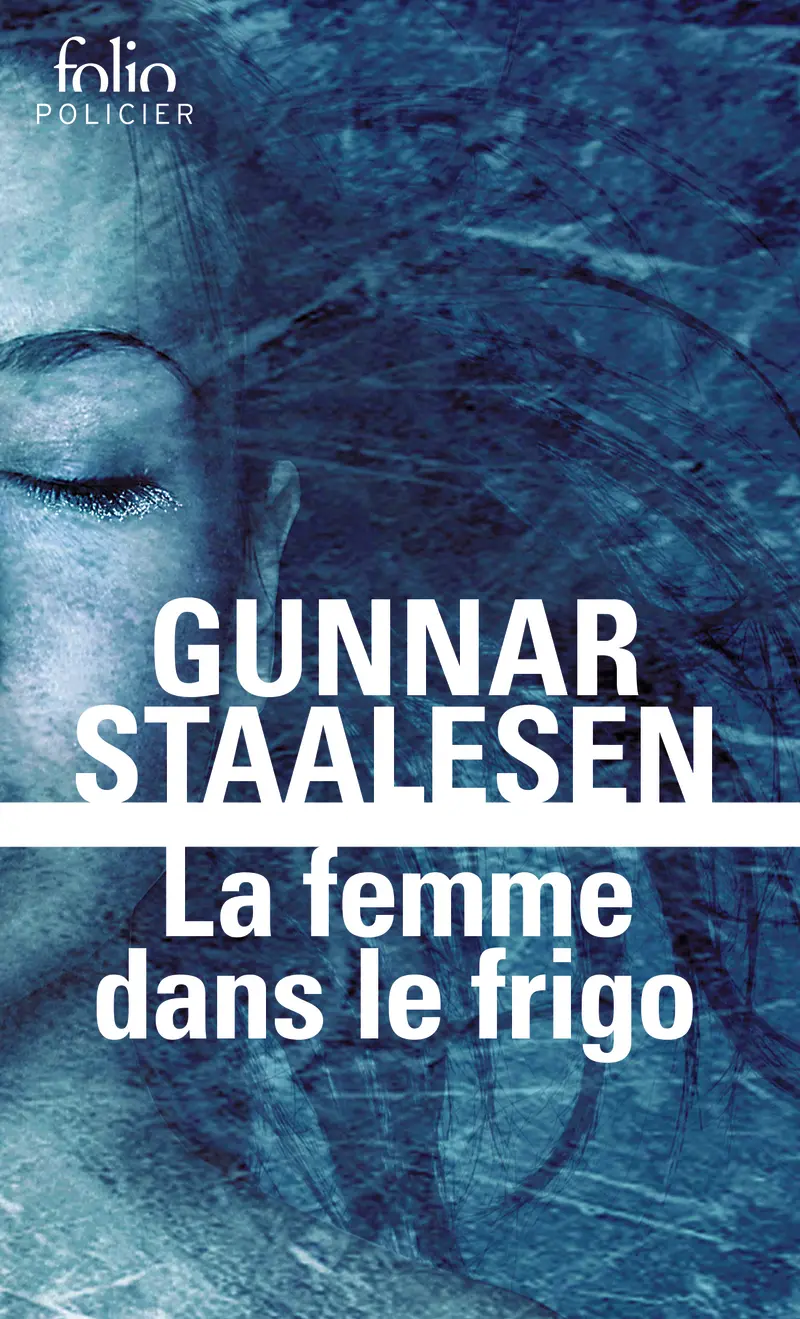 La femme dans le frigo - Gunnar Staalesen La femme dans le frigo - Gunnar Staalesen