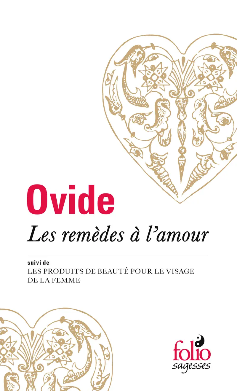 Les remèdes à l'amour suivi de Les produits de beauté pour le visage de la femme - Ovide