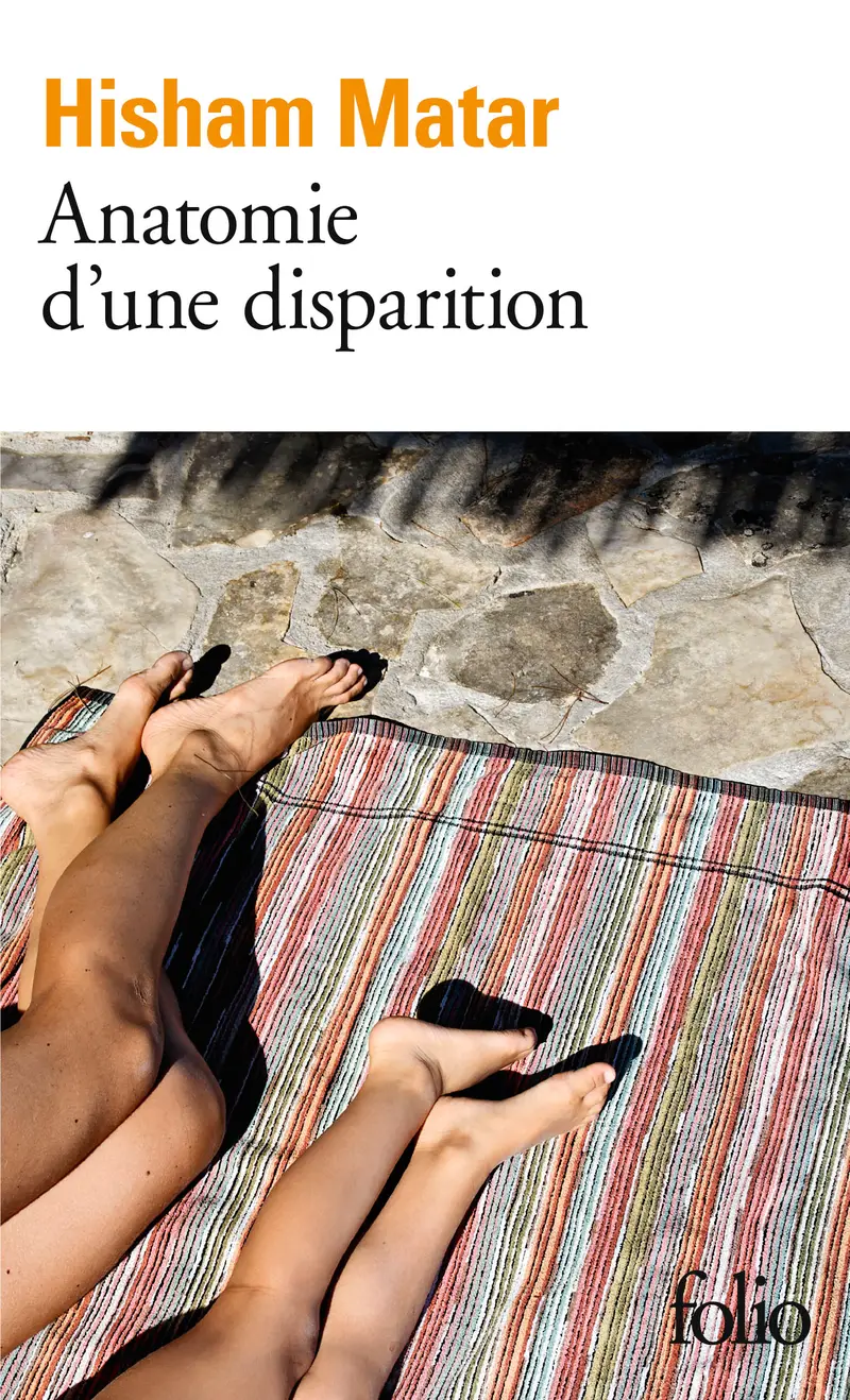 Anatomie d’une disparition - Hisham Matar