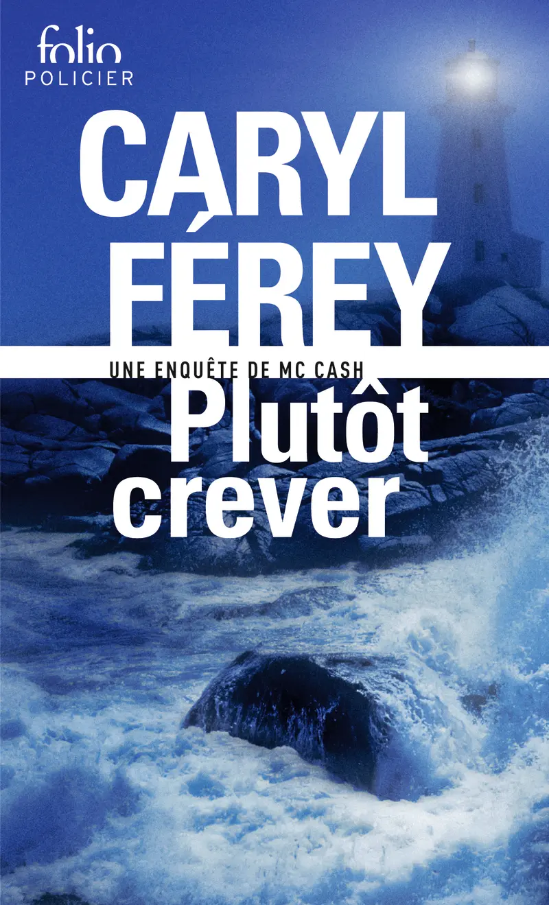 Plutôt crever - Caryl Férey