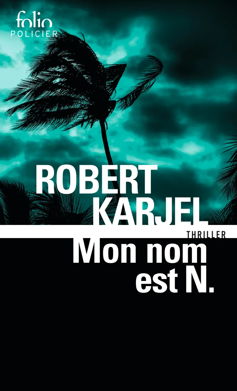 Mon nom est N. - Robert Karjel Mon nom est N. - Robert Karjel