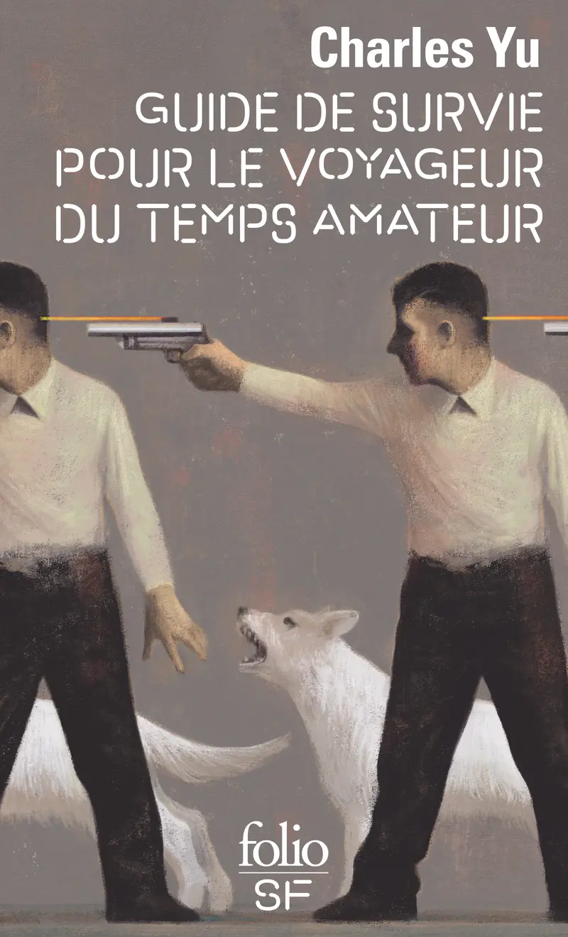 Guide de survie pour le voyageur du temps amateur - Charles Yu