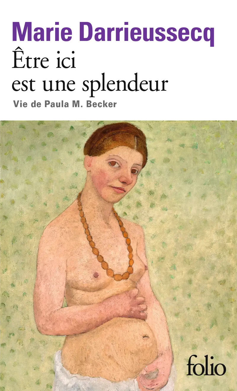 Être ici est une splendeur - Marie Darrieussecq