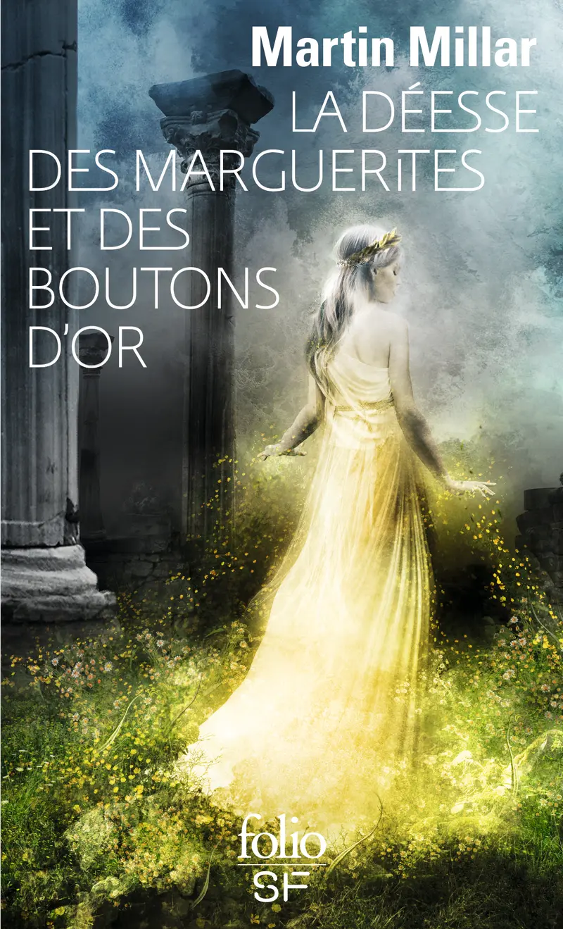 La déesse des marguerites et des boutons d'or - Martin Millar