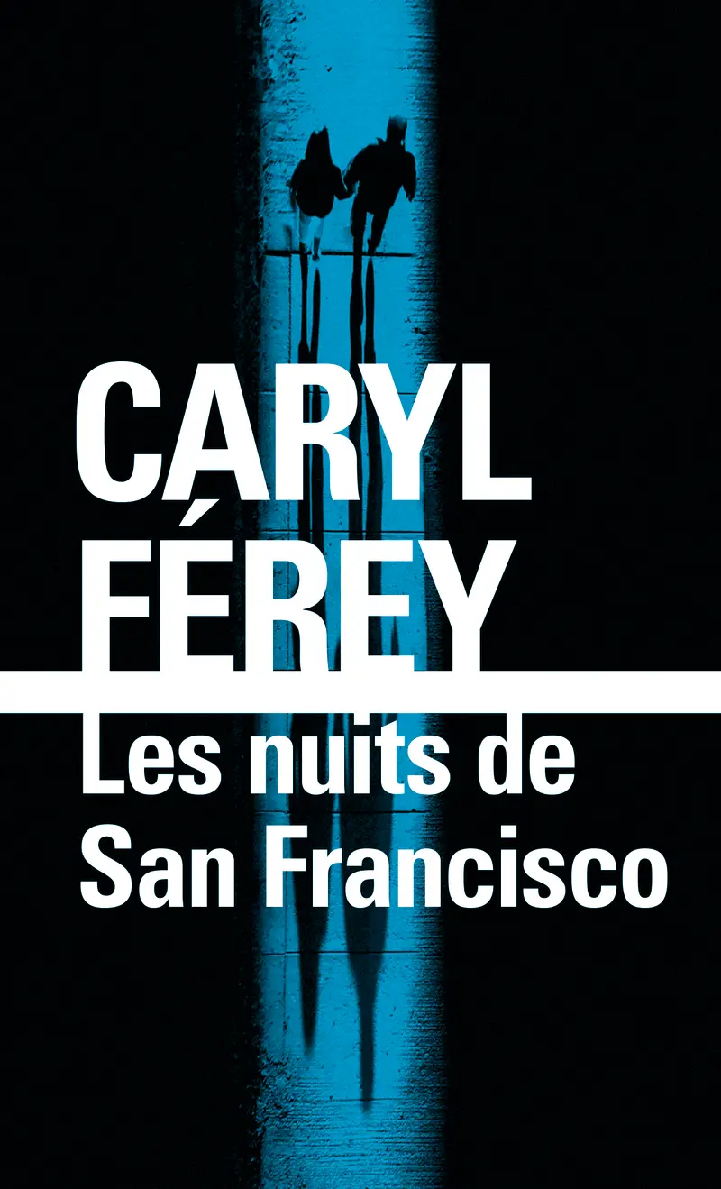 Les nuits de San Francisco - Caryl Férey