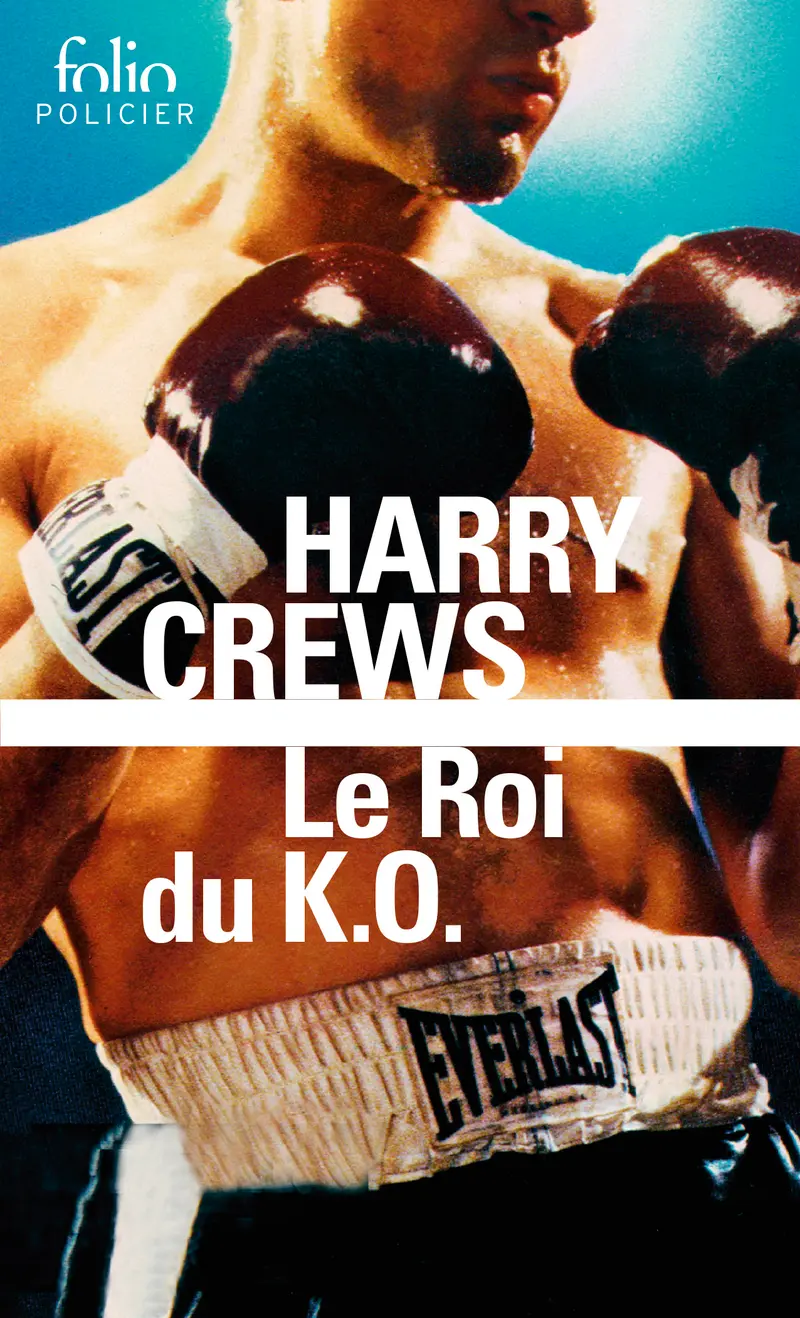 Le Roi du K.O. - Harry Crews