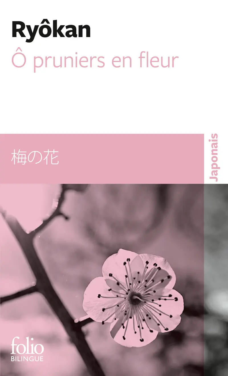 Ô pruniers en fleur/Ume no hana - Ryôkan