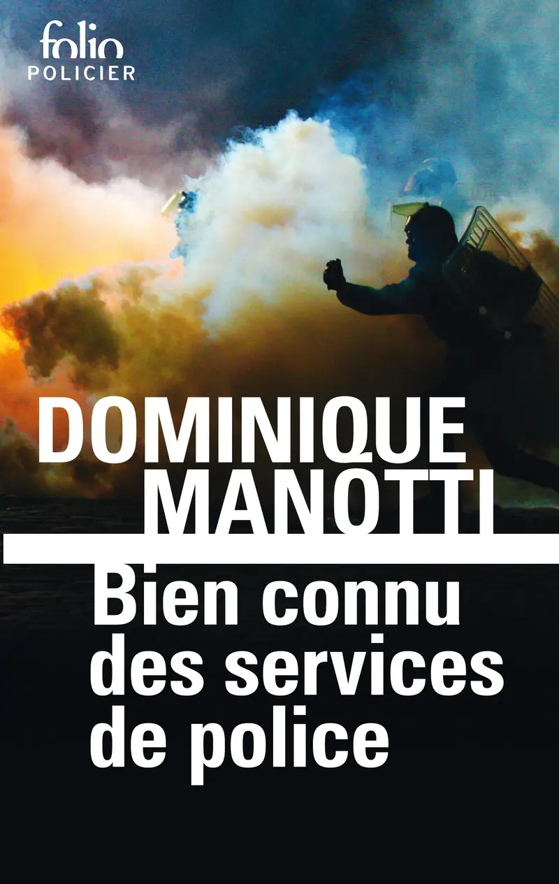 Bien connu des services de police - Dominique Manotti