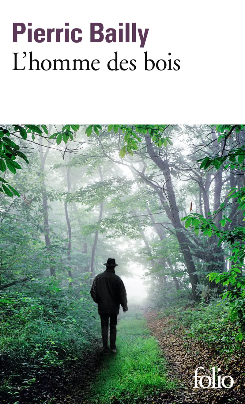 L'homme des bois - Pierric Bailly L'homme des bois - Pierric Bailly