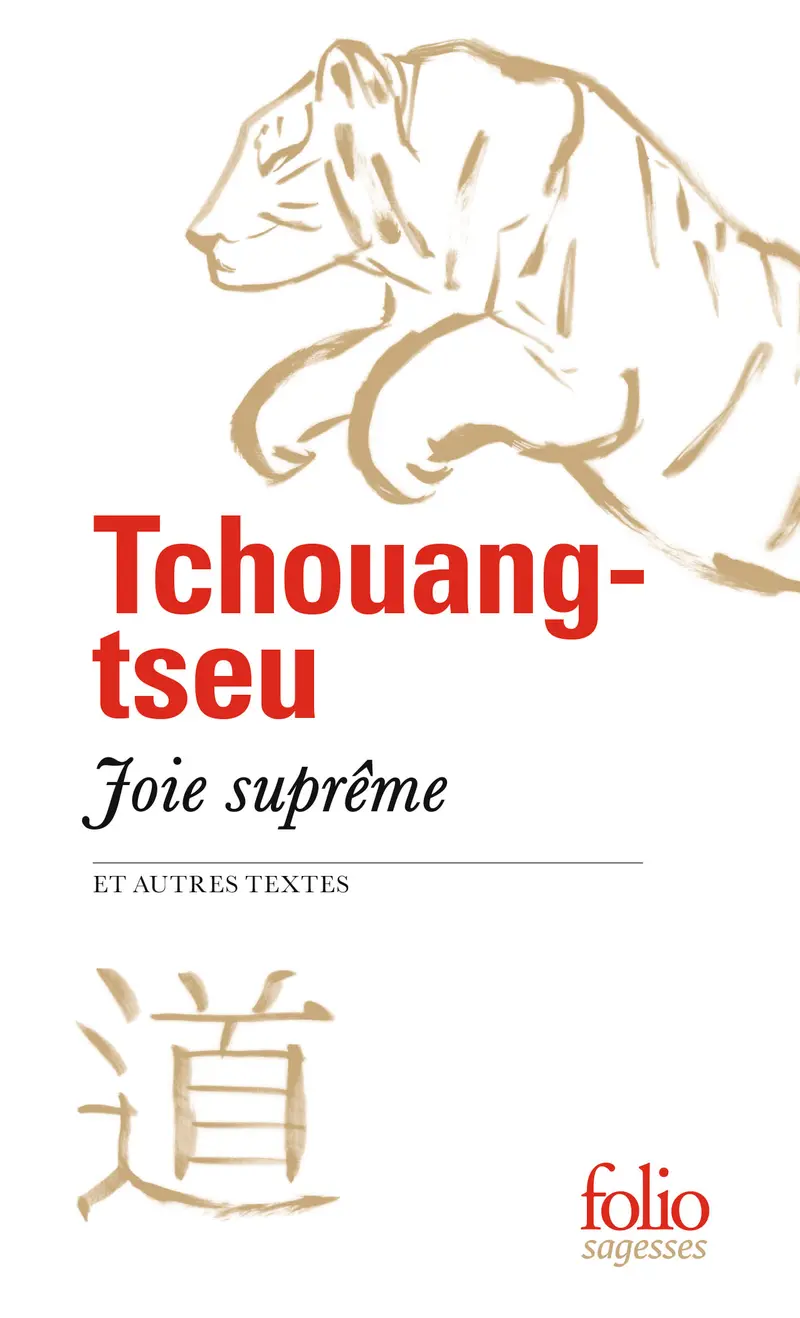 Joie suprême et autres textes - Tchouang-tseu