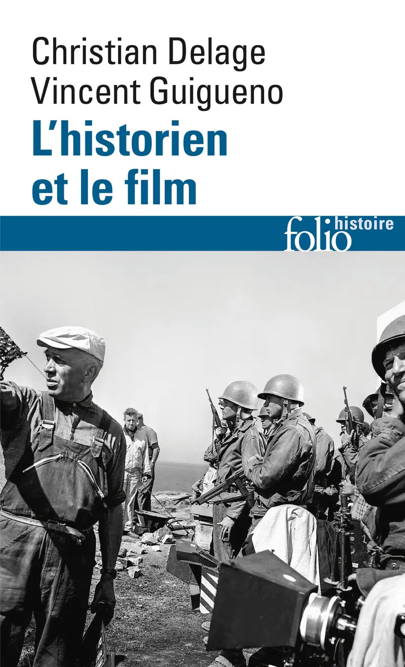 L'historien et le film - Christian Delage - Vincent Guigueno