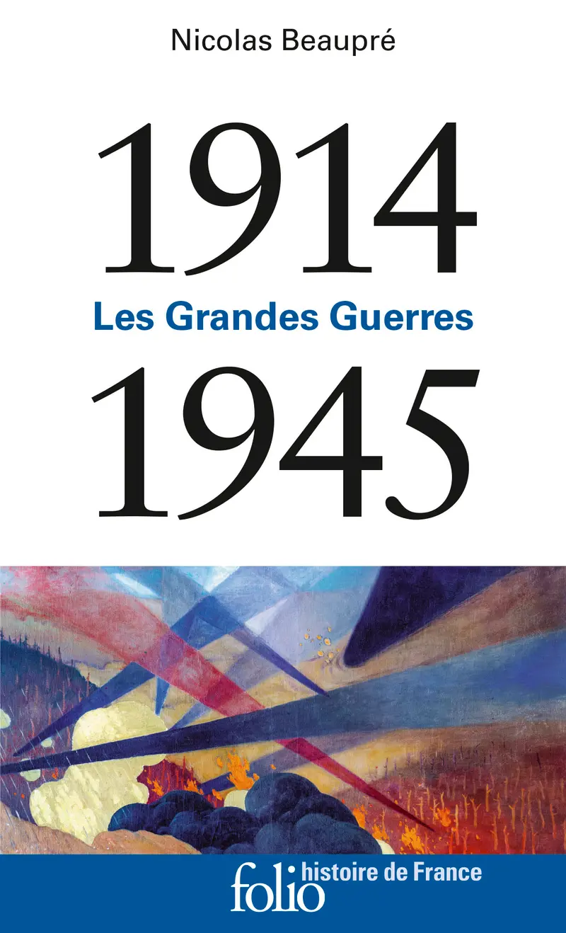 1914-1945 - Nicolas Beaupré