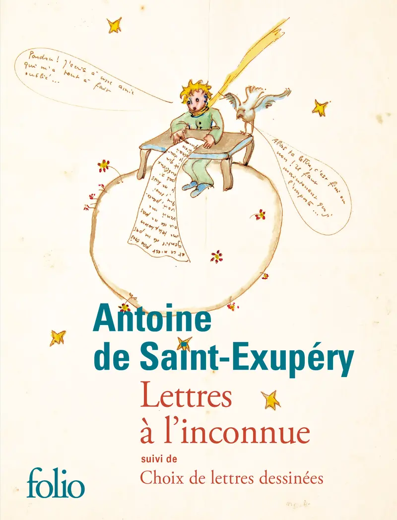 Lettres à l'inconnue suivi de Choix de lettres dessinées - Antoine de Saint-Exupéry