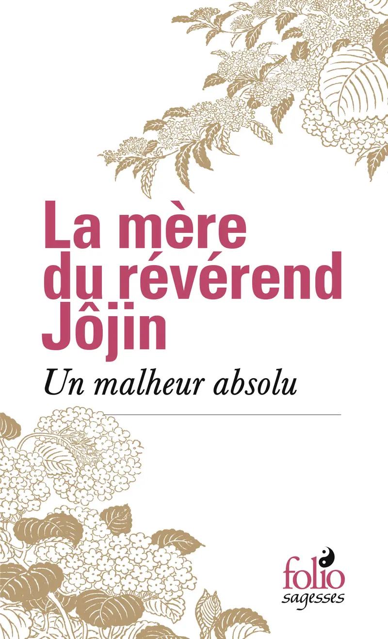 Un malheur absolu - [Mère du révérend Jôjin] Jōjin ajari haha