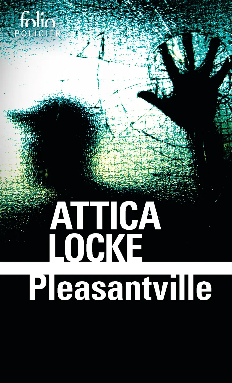 Pleasantville - Attica Locke