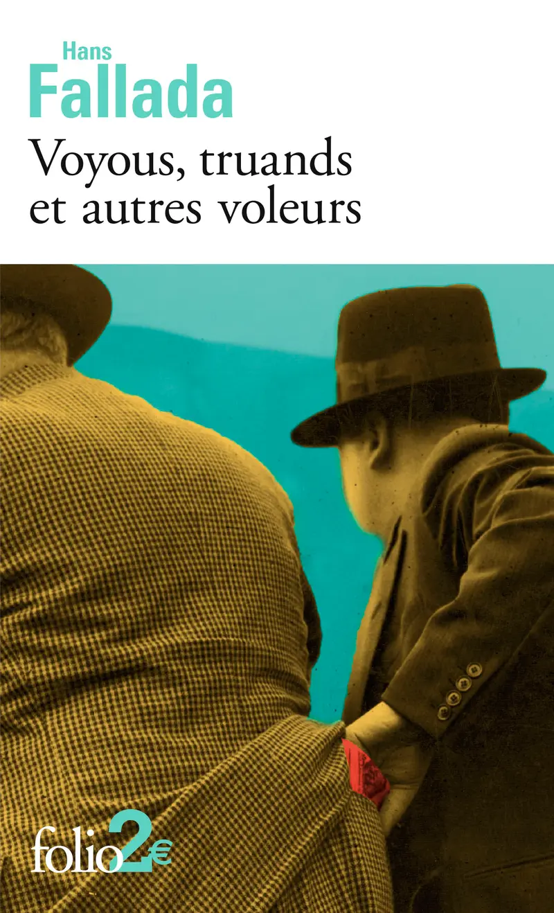 Voyous, truands et autres voleurs - Hans Fallada