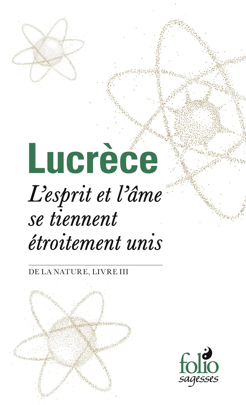 L'esprit et l'âme se tiennent étroitement unis - Lucrèce