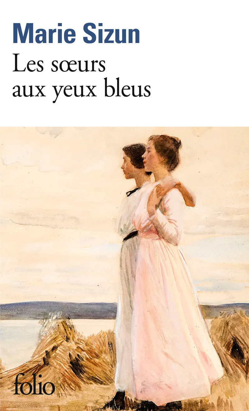 Les sœurs aux yeux bleus - Marie Sizun