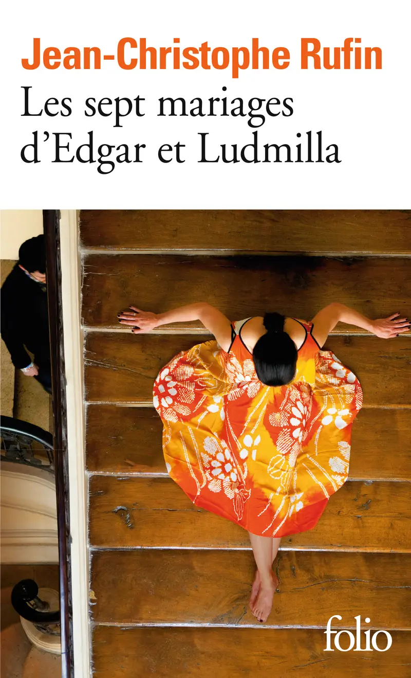 Les sept mariages d'Edgar et Ludmilla - Jean-Christophe Rufin