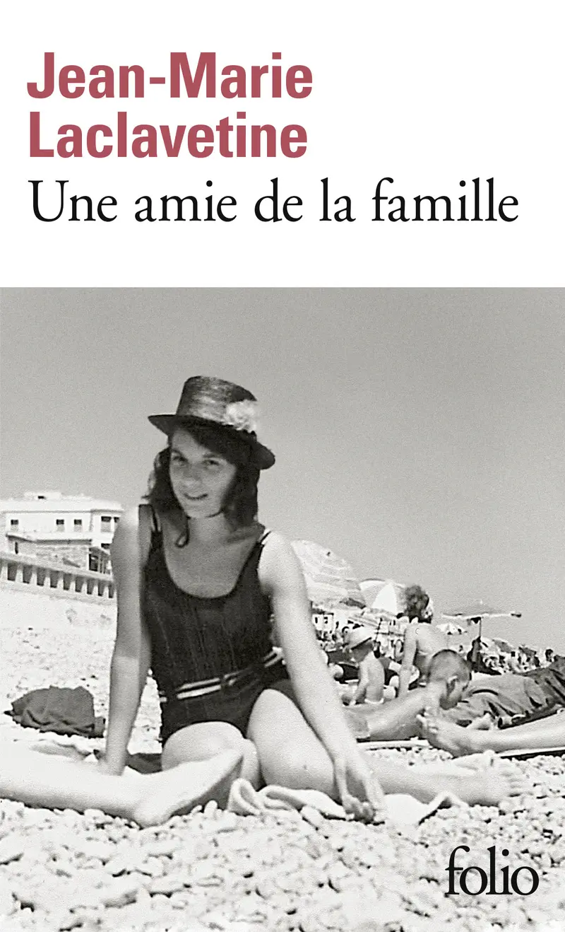 Une amie de la famille - Jean-Marie Laclavetine