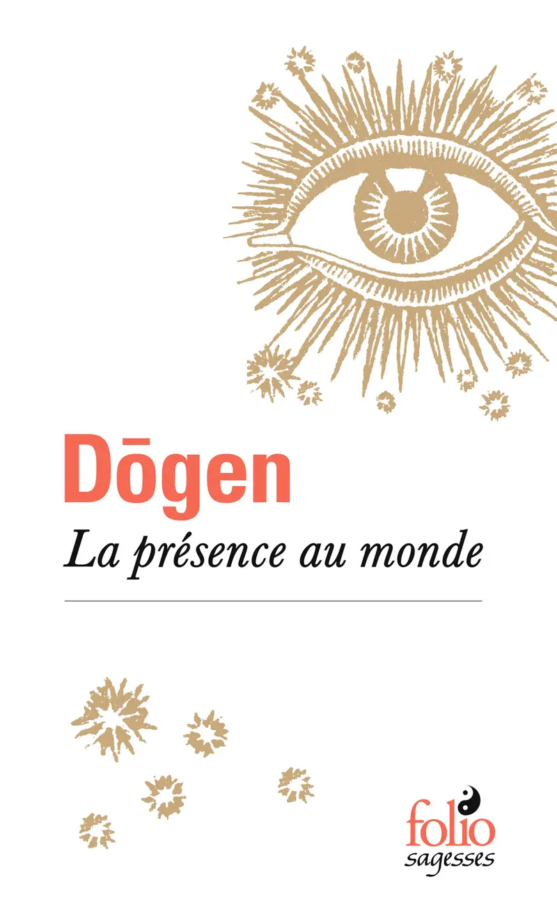 La présence au monde - Dôgen