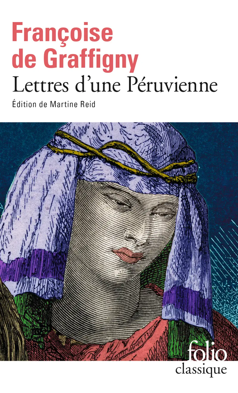 Lettres d'une Péruvienne - Françoise de Graffigny