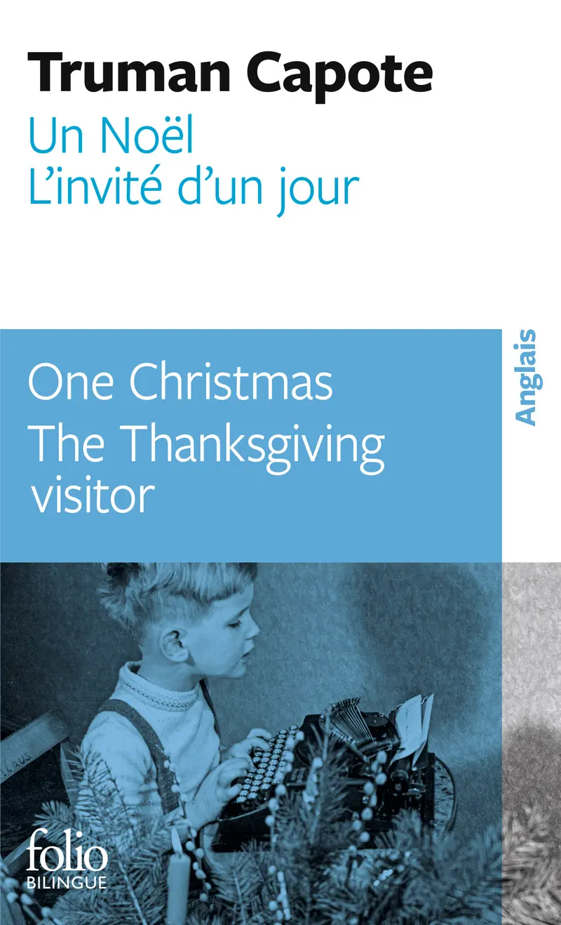 Un Noël/One Christmas – L'invité d'un jour/The Thanksgiving visitor - Truman Capote