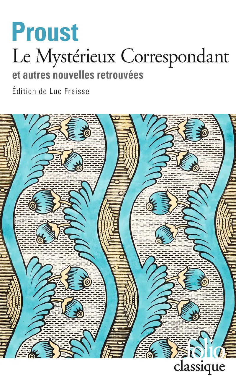 Le Mystérieux Correspondant et autres nouvelles retrouvées - Marcel Proust