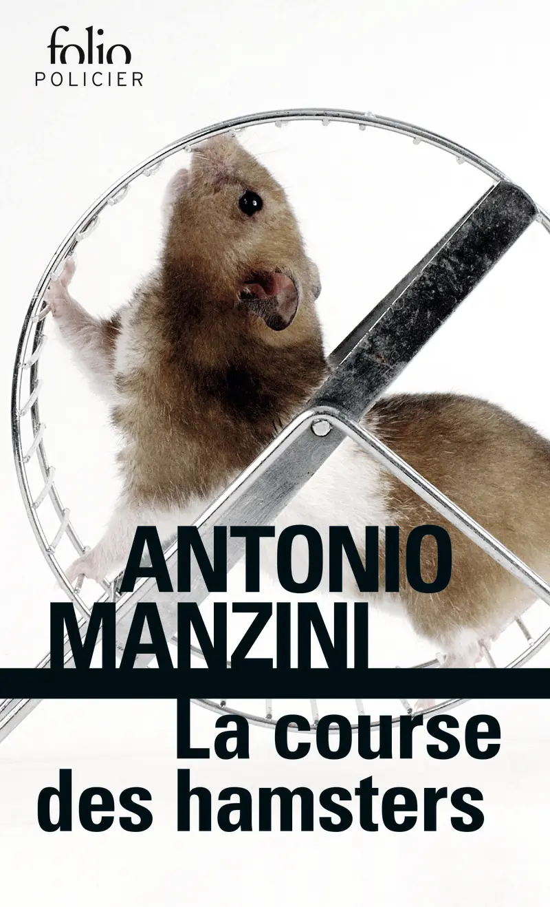 La course des hamsters - Antonio Manzini