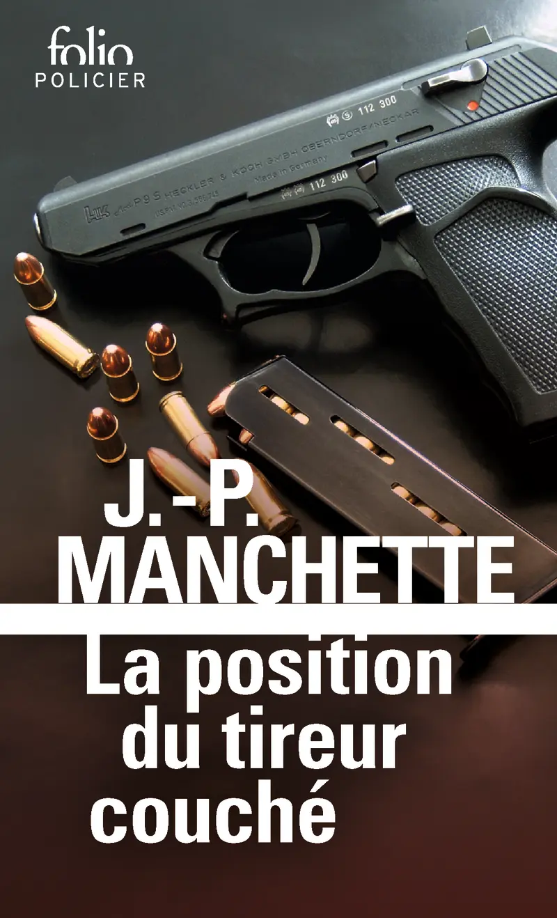 La position du tireur couché - Jean-Patrick Manchette