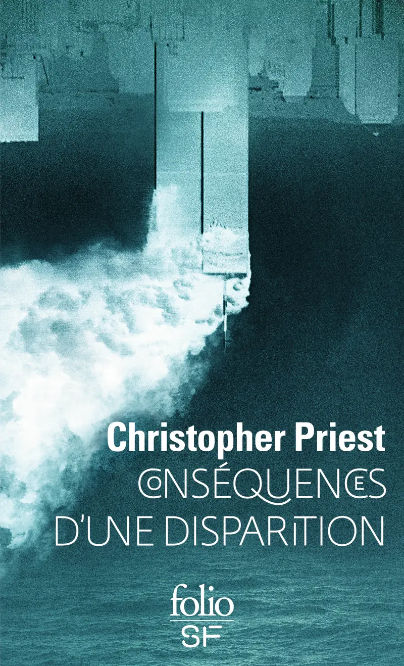 Conséquences d'une disparition - Christopher Priest