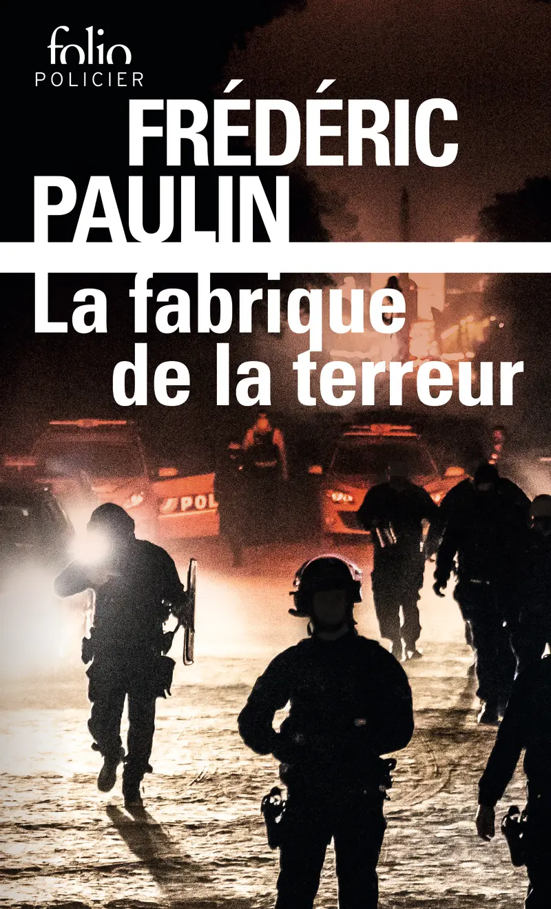 La fabrique de la terreur - Frédéric Paulin