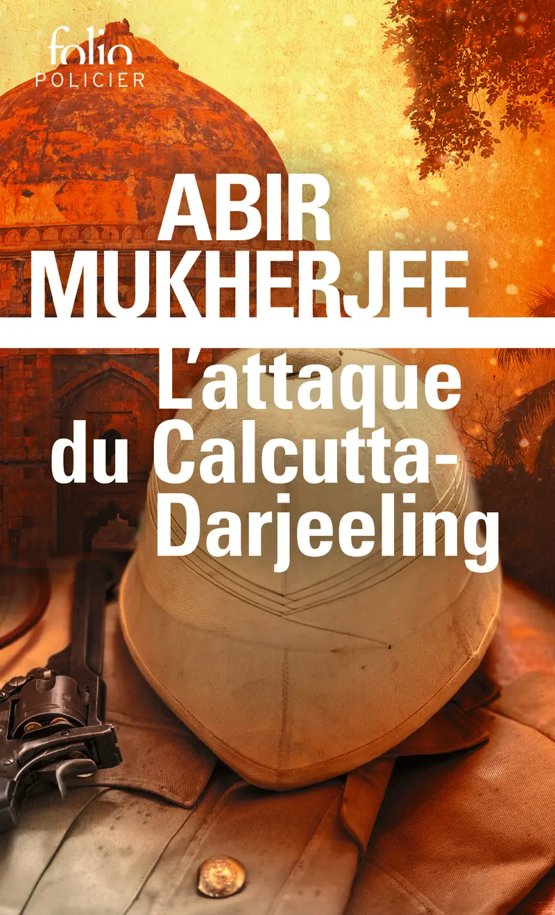 L’attaque du Calcutta-Darjeeling - Abir Mukherjee