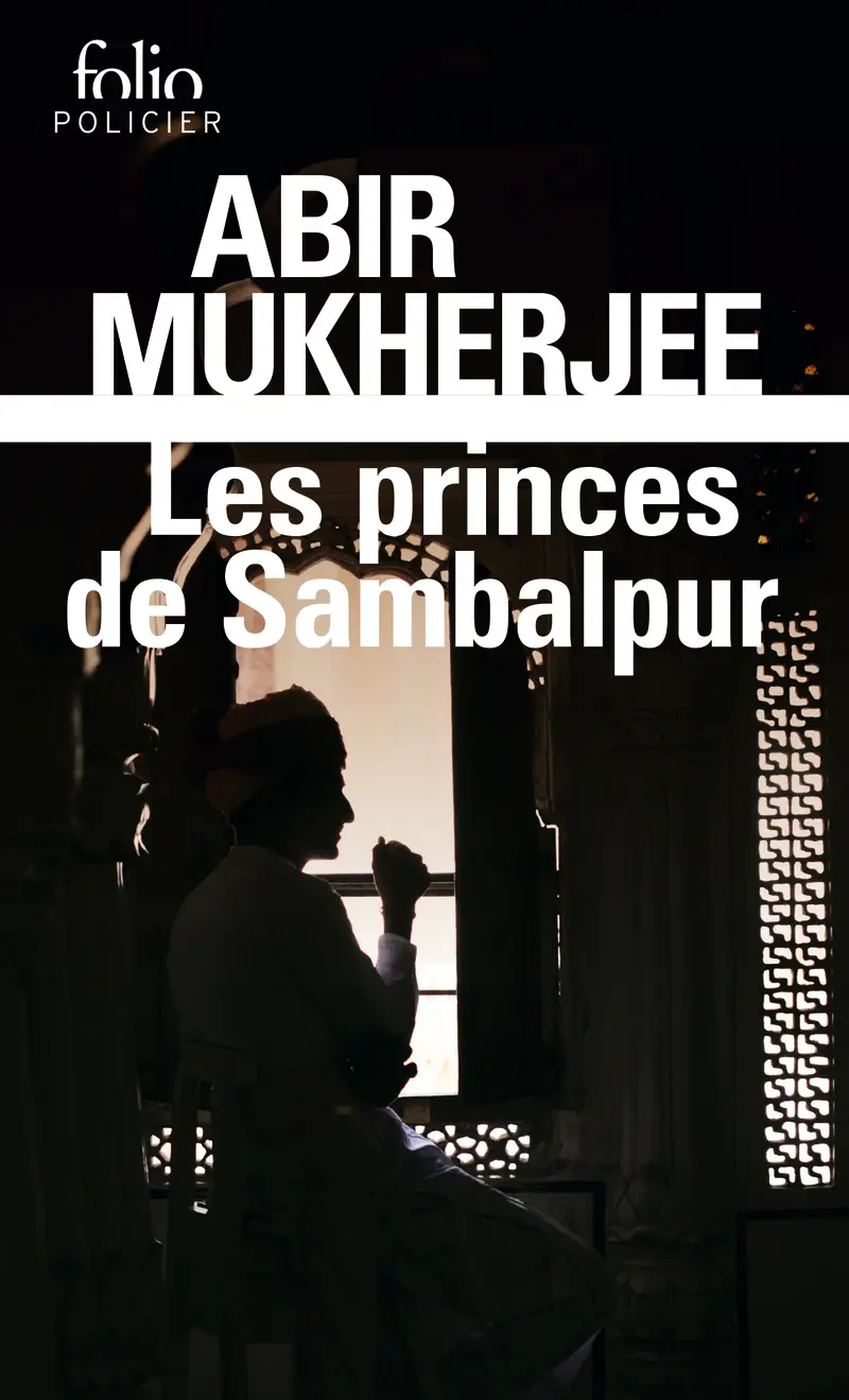 Les princes de Sambalpur - Abir Mukherjee