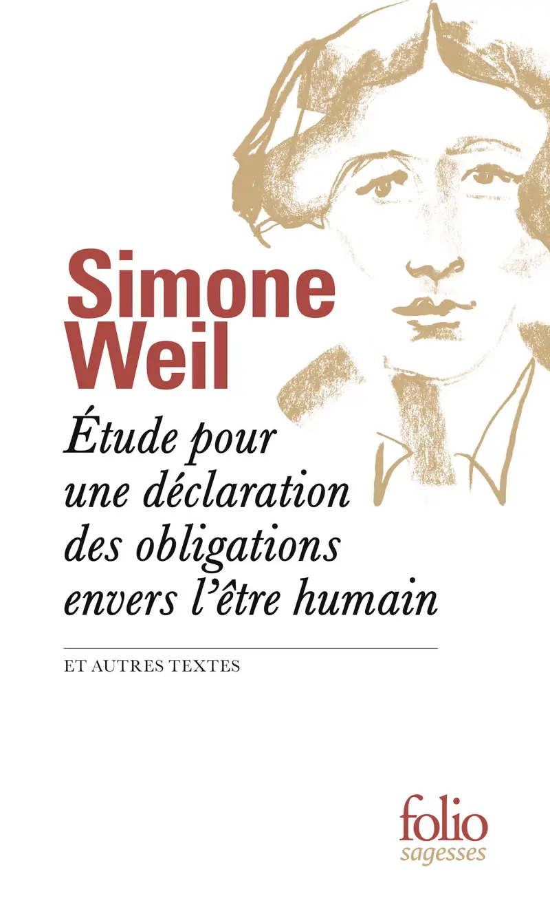 Étude pour une déclaration des obligations envers l'être humain et autres textes - Simone Weil