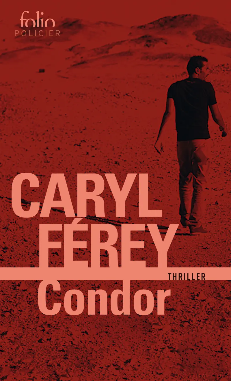 Condor - Caryl Férey Condor - Caryl Férey