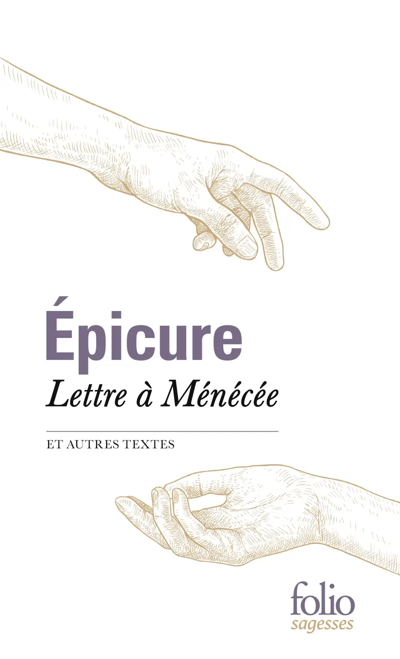 Lettre à Ménécée et autres textes - Épicure